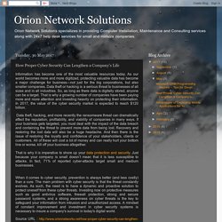 Orion Network Solutions: How Proper Cyber Security Can Lengthen a Company's Life