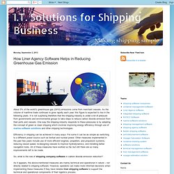 I.T. Solutions for Shipping Business: How Liner Agency Software Helps in Reducing Greenhouse Gas Emission