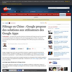 Filtrage en Chine : Google propose des solutions aux utilisateur