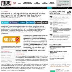 Solvabilité 2 : pourquoi l’Eiopa se penche sur les engagements de long terme des assureurs ?