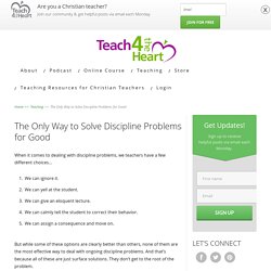 The Only Way to Solve Discipline Problems for Good