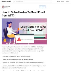 How to Solve Unable To Send Email from ATT?