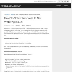 How To Solve Windows 10 Not Working Issue? - office.com/setup