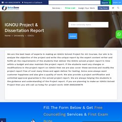 SOLVED IGNOU PROJECTS FOR ALL COURSES -SOLVE ZONE