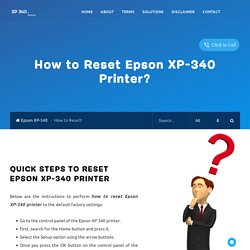 Solved: How to Reset Epson XP-340 Printer?