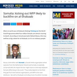 Somalia: kicking out WFP likely to backfire on al-Shabaab