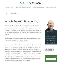 What Is Somatic Sex Coaching?