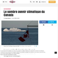 Le sombre avenir climatique du Canada
