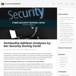 Sombudha Adhikari Analyzes Cyber Security During Covid