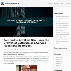 Sombudha Adhikari:Growth of Software as a Service (SaaS) and its Impact