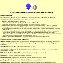 Some basics: What is linguistics and how is it used