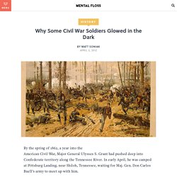 Why Some Civil War Soldiers Glowed in the Dark