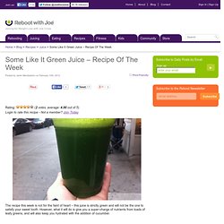 Some Like It Green Juice – Recipe Of The Week