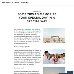 Some Tips To Memorize Your Special Day In A Special Way