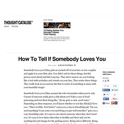 How To Tell If Somebody Loves You & Thought Catalog