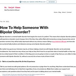 How To Help Someone With Bipolar Disorder? – Dr. Sanjet Diwan