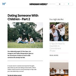 Dating Someone With Children - Part 2 - Wingman Weekly Blog