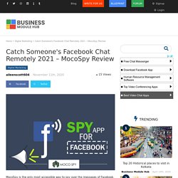 Catch Someone's Facebook Chat Remotely 2021 – MocoSpy Review