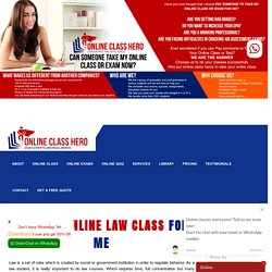 Hire Someone To Take Law Online Class For Me- Good Grades Assured