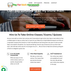 Pay Someone To Do My Online Math Class - Online Exam Help - Get an A!