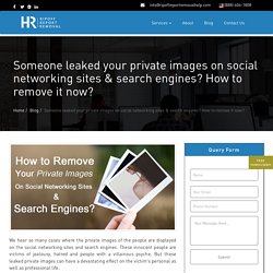 Someone leaked your private images on social networking sites & search engines? How to remove it now?