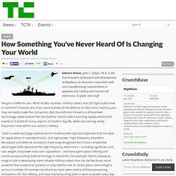 How Something You’ve Never Heard Of Is Changing Your World