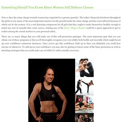 Something Should You Know About Women Self Defense Classes