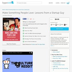 Make Something People Love: Lessons From a Startup Guy