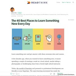 The 40 Best Places to Learn Something New Every Day — ReadThink (by HubSpot)