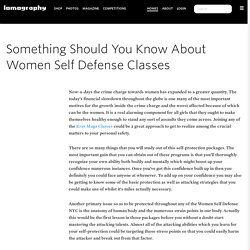 SOMETHING SHOULD YOU KNOW ABOUT WOMEN SELF DEFENSE CLASSES