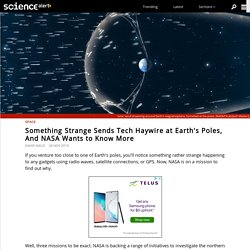 Something Strange Sends Tech Haywire at Earth's Poles, And NASA Wants to Know More