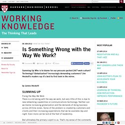 Is Something Wrong With the Way We Work?