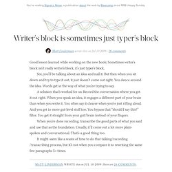 Writer&#039;s block is sometimes just typer&#039;s block