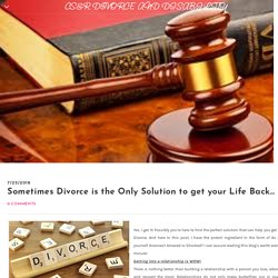 Sometimes Divorce is the Only Solution to get your Life Back… - CS&R DIVORCE AND DISABILITY