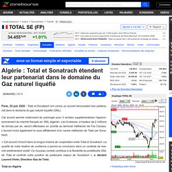 Algérie : Total et Sonatrach étendent leur partenariat dans le domaine du Gaz...