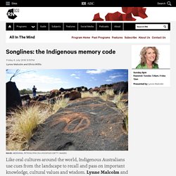 Songlines: the Indigenous memory code - All In The Mind