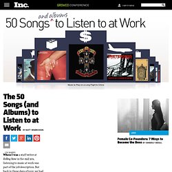 50 Songs (and Albums) to Listen to at Work