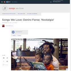 Songs We Love: Deniro Farrar, 'Nostalgia' who is from Charlotte, north carolonia