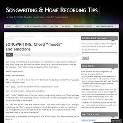 SONGWRITING: Chord “moods” and emotions