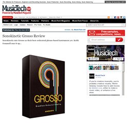 Sonokinetic Grosso Review - MusicTech