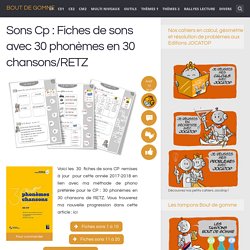 Sons Cp : Fiches de sons avec 30 phonèmes en 30 chansons/RETZ