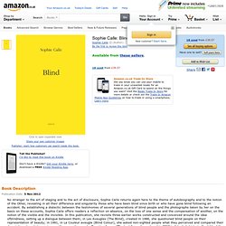 Sophie Calle: Blind: Amazon.co.uk: Sophie Calle