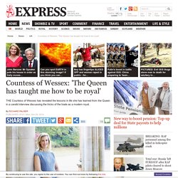 Sophie, Countess of Wessex: The Queen has taught me how to be royal