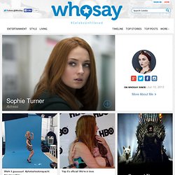 Sophie Turner on WhoSay - Photos, videos, bio and more