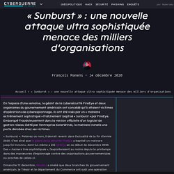 « Sunburst » : une nouvelle attaque ultra sophistiquée menace des milliers d'organisations