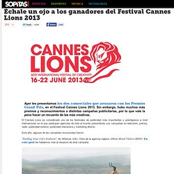 Échale un ojo a los ganadores del Festival Cannes Lions 2013