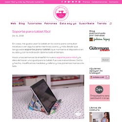 Soporte para tablet fácil - El blog de Coser fácil y más by Menudo numerito