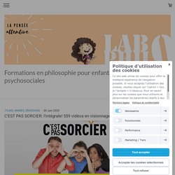 C'EST PAS SORCIER: l'intégrale! 559 vidéos en visionnage gratuit - Site de labophilo !