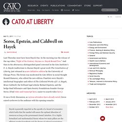 Soros, Epstein, and Caldwell on Hayek