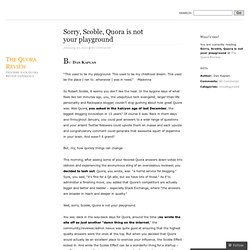 Sorry, Scoble, Quora is not your playground « The Quora Review